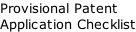 Provisional Patent  Application Checklist
